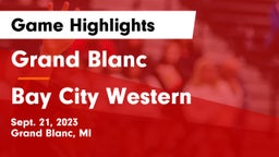 Grand Blanc  vs Bay City Western  Game Highlights - Sept. 21, 2023