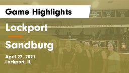Lockport  vs Sandburg  Game Highlights - April 27, 2021