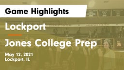 Lockport  vs Jones College Prep Game Highlights - May 12, 2021