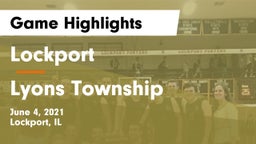 Lockport  vs Lyons Township  Game Highlights - June 4, 2021