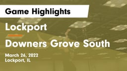 Lockport  vs Downers Grove South  Game Highlights - March 26, 2022