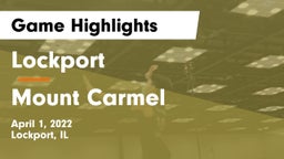 Lockport  vs Mount Carmel  Game Highlights - April 1, 2022