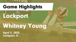 Lockport  vs Whitney Young Game Highlights - April 2, 2022