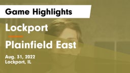 Lockport  vs Plainfield East  Game Highlights - Aug. 31, 2022