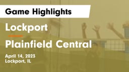 Lockport  vs Plainfield Central  Game Highlights - April 14, 2023