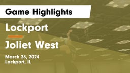 Lockport  vs Joliet West  Game Highlights - March 26, 2024