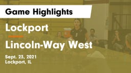 Lockport  vs Lincoln-Way West  Game Highlights - Sept. 23, 2021