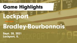 Lockport  vs Bradley-Bourbonnais  Game Highlights - Sept. 28, 2021