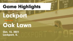 Lockport  vs Oak Lawn  Game Highlights - Oct. 13, 2021