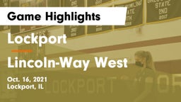 Lockport  vs Lincoln-Way West  Game Highlights - Oct. 16, 2021