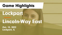 Lockport  vs Lincoln-Way East  Game Highlights - Oct. 13, 2022