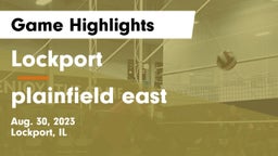 Lockport  vs plainfield east Game Highlights - Aug. 30, 2023