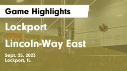 Lockport  vs Lincoln-Way East  Game Highlights - Sept. 25, 2023