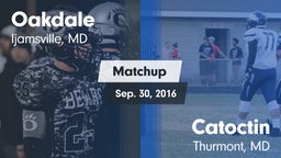 Matchup: Oakdale  vs. Catoctin  2016