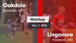 Matchup: Oakdale  vs. Linganore  2016