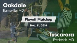 Matchup: Oakdale  vs. Tuscarora  2016