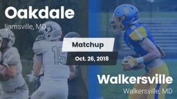 Matchup: Oakdale  vs. Walkersville  2018
