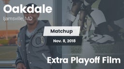 Matchup: Oakdale  vs. Extra Playoff Film 2018