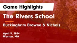 The Rivers School vs Buckingham Browne & Nichols  Game Highlights - April 5, 2024