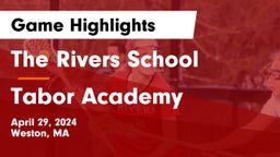 The Rivers School vs Tabor Academy Game Highlights - April 29, 2024