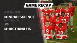 Recap: Conrad Science  vs. Christiana HS 2016