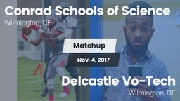 Matchup: Conrad Science High vs. Delcastle Vo-Tech  2017