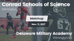 Matchup: Conrad Science High vs. Delaware Military Academy  2017