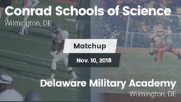 Matchup: Conrad Science High vs. Delaware Military Academy  2018
