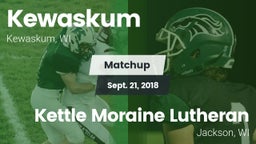 Matchup: Kewaskum  vs. Kettle Moraine Lutheran  2018