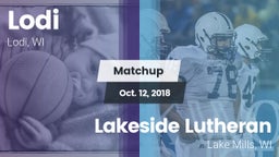 Matchup: Lodi  vs. Lakeside Lutheran  2018
