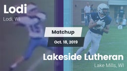 Matchup: Lodi  vs. Lakeside Lutheran  2019