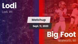 Matchup: Lodi  vs. Big Foot  2020