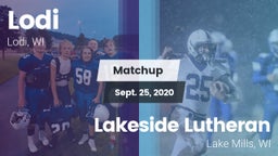 Matchup: Lodi  vs. Lakeside Lutheran  2020