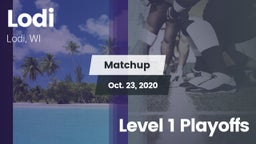 Matchup: Lodi  vs. Level 1 Playoffs 2020