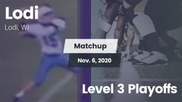 Matchup: Lodi  vs. Level 3 Playoffs 2020