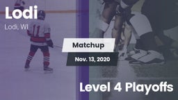 Matchup: Lodi  vs. Level 4 Playoffs 2020