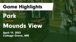 Park  vs Mounds View  Game Highlights - April 19, 2023