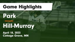 Park  vs Hill-Murray  Game Highlights - April 18, 2023