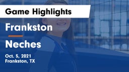 Frankston  vs Neches  Game Highlights - Oct. 5, 2021