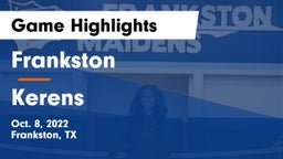 Frankston  vs Kerens  Game Highlights - Oct. 8, 2022