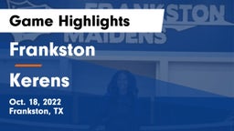 Frankston  vs Kerens  Game Highlights - Oct. 18, 2022