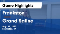 Frankston  vs Grand Saline Game Highlights - Aug. 19, 2023