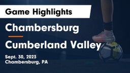 Chambersburg  vs Cumberland Valley  Game Highlights - Sept. 30, 2023