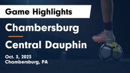 Chambersburg  vs Central Dauphin  Game Highlights - Oct. 3, 2023