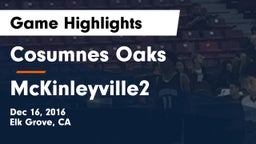 Cosumnes Oaks  vs McKinleyville2 Game Highlights - Dec 16, 2016