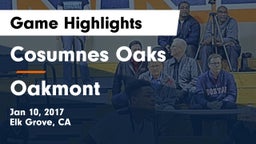 Cosumnes Oaks  vs Oakmont  Game Highlights - Jan 10, 2017