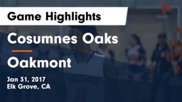 Cosumnes Oaks  vs Oakmont  Game Highlights - Jan 31, 2017