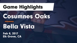 Cosumnes Oaks  vs Bella Vista Game Highlights - Feb 8, 2017
