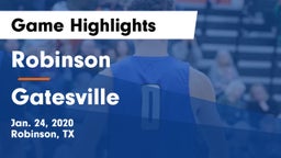 Robinson  vs Gatesville  Game Highlights - Jan. 24, 2020