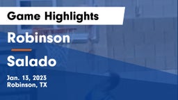 Robinson  vs Salado   Game Highlights - Jan. 13, 2023